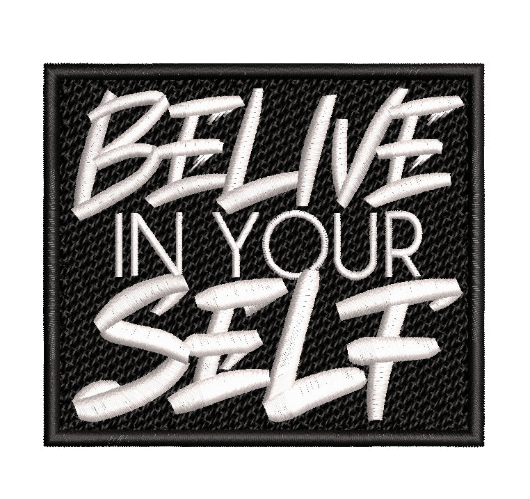 Parche Bordado BELIVE IN YOUR SELF