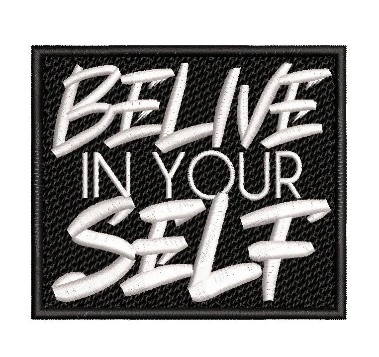 Parche Bordado BELIVE IN YOUR SELF